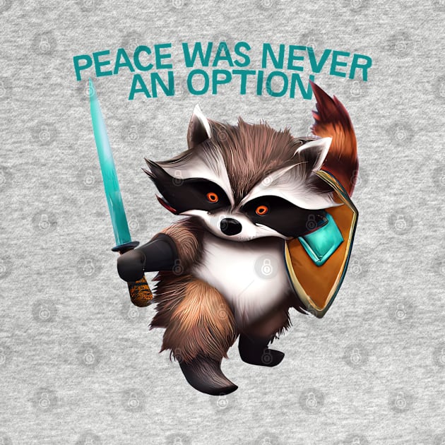 Peace Was Never An Option -- Trash Panda With Sword by DankFutura